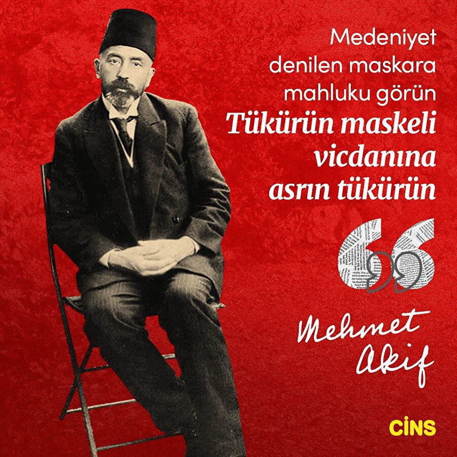 Mehmet Akif'ten medeniyete dair