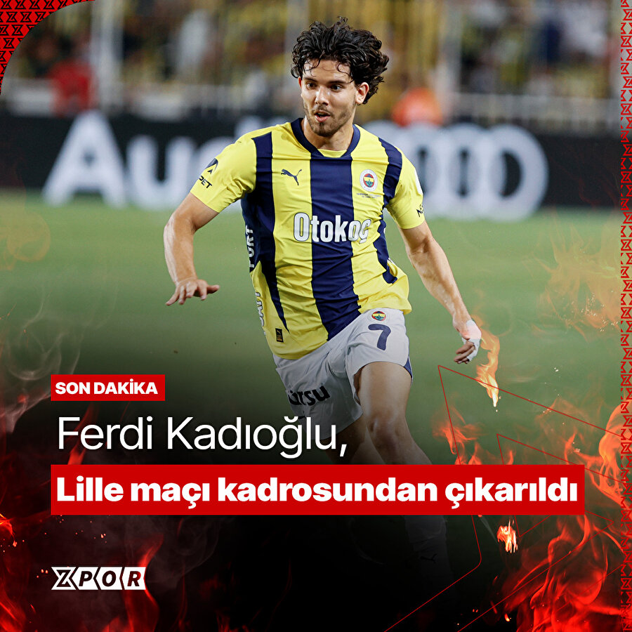 Ferdi Kadıoğlu, kadrodan çıkarıldı