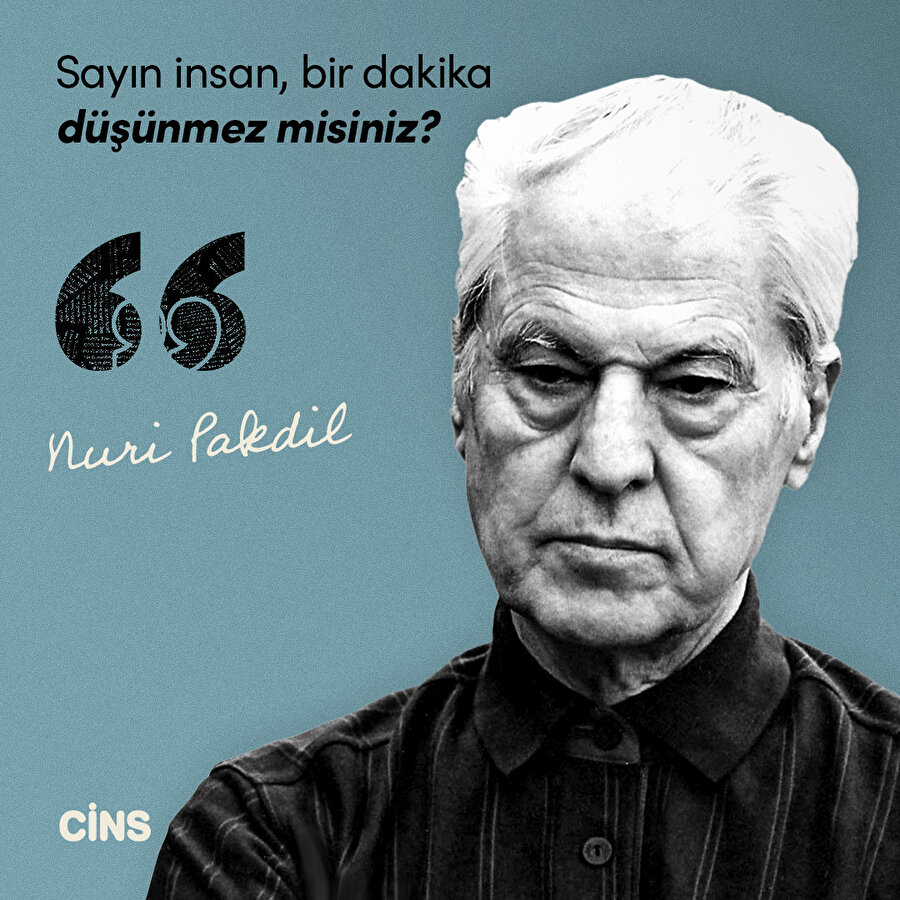 Nuri Pakdil'den insanlığa soru
