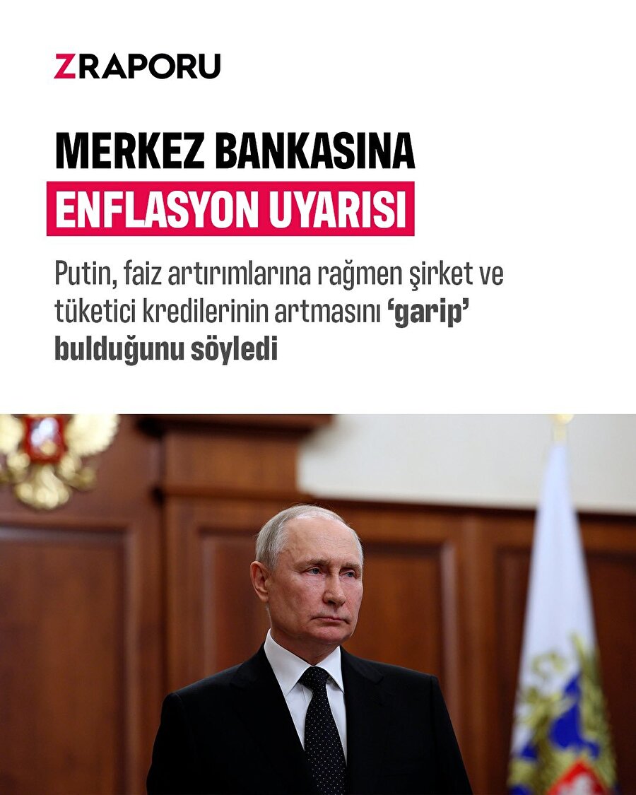 Putin'den merkez bankasına enflasyon uyarısı