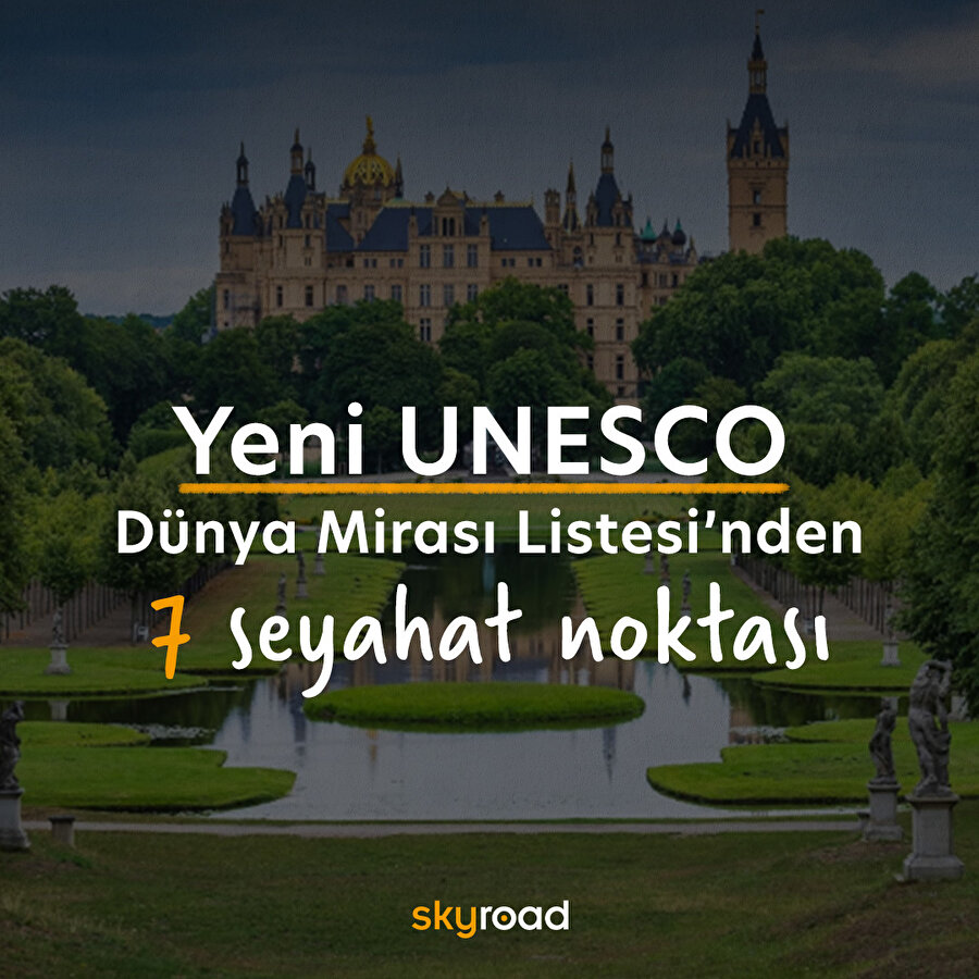 Yeni UNESCO Dünya Mirası Listesi’nden 7 seyahat noktası 🙌