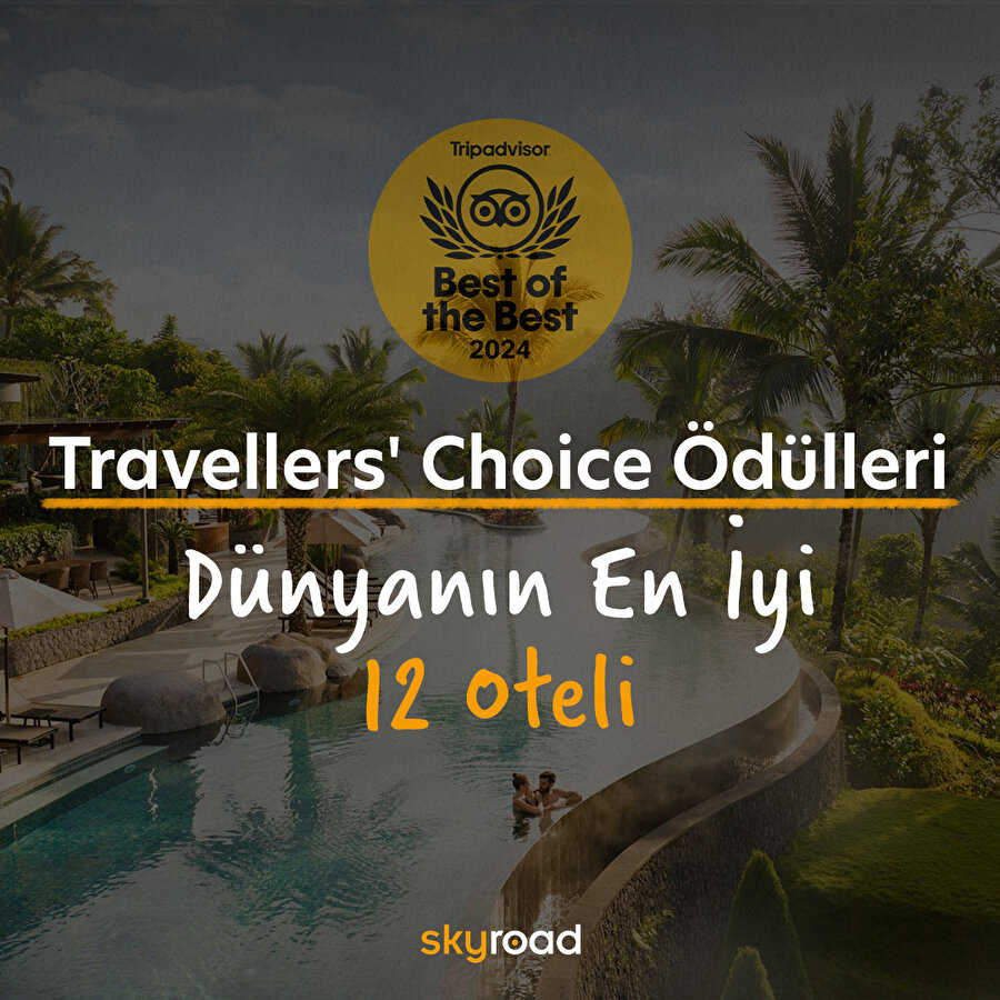 Travellers' Choice ödülleri: Dünyanın en iyi 12 oteli 🏨