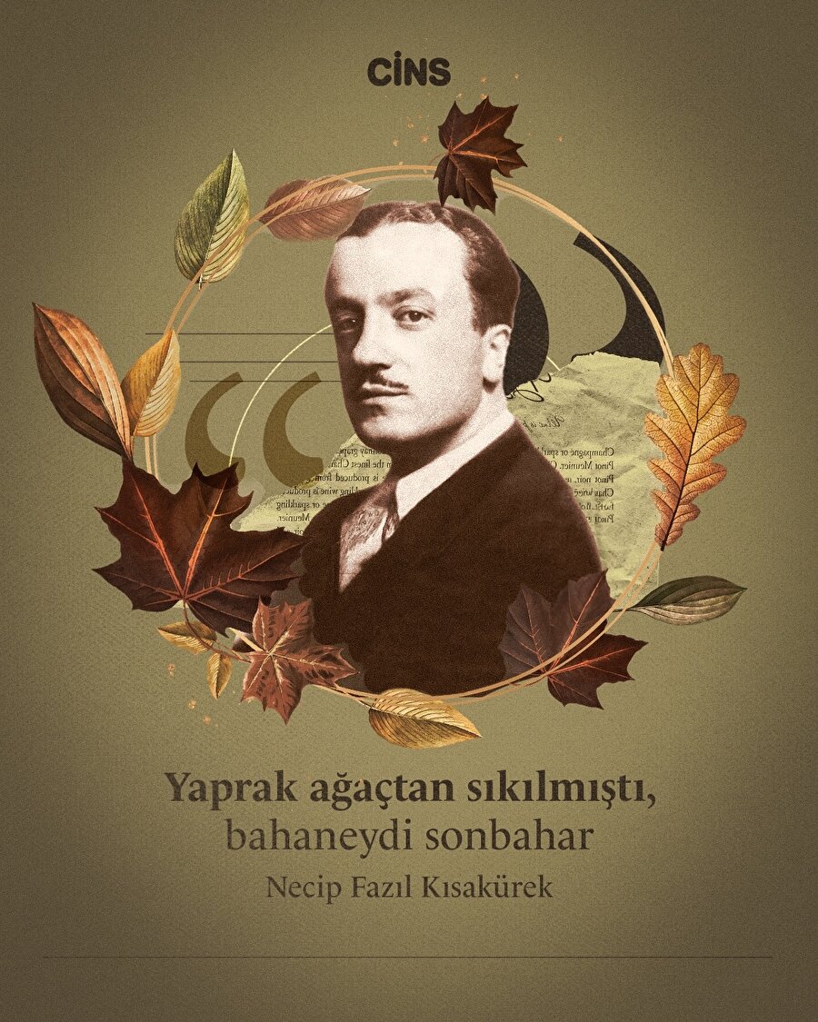 Necip Fazıl: Sonbahar bahaneydi 
