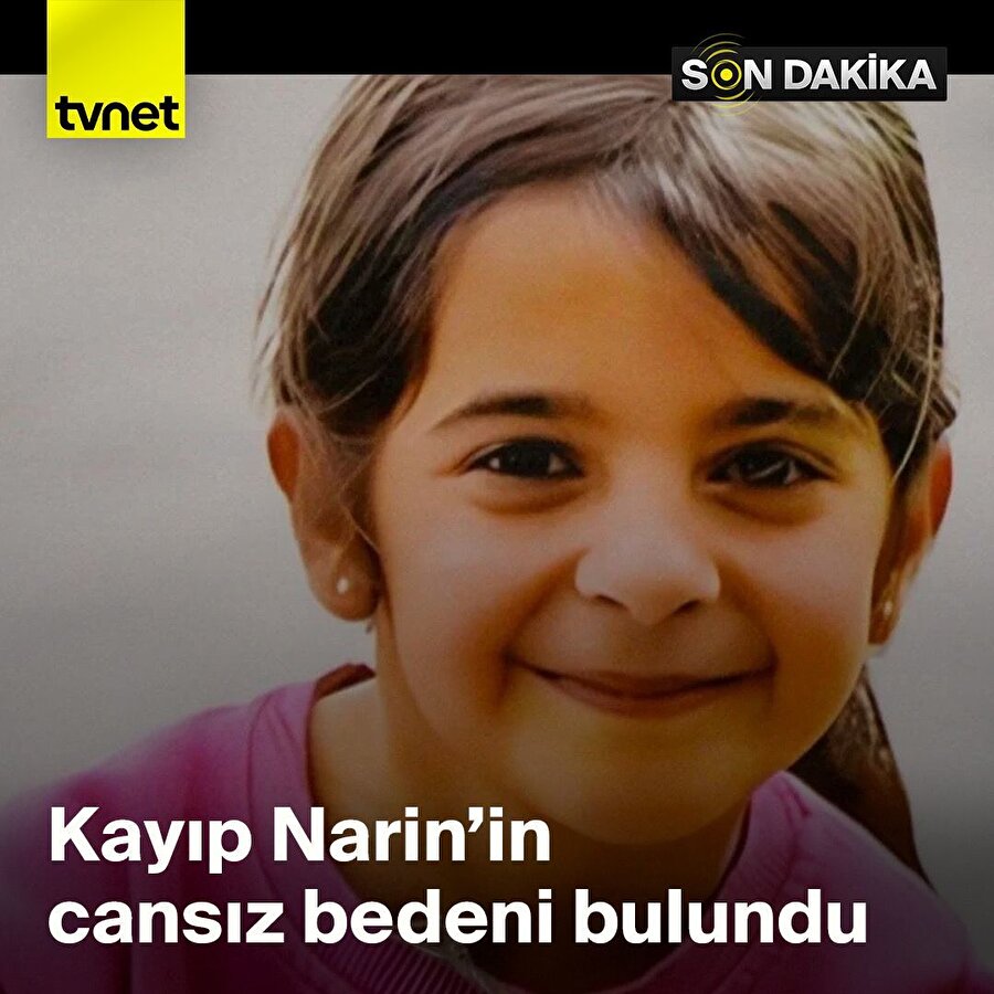 Narin'in cansız bedenine ulaşıldı