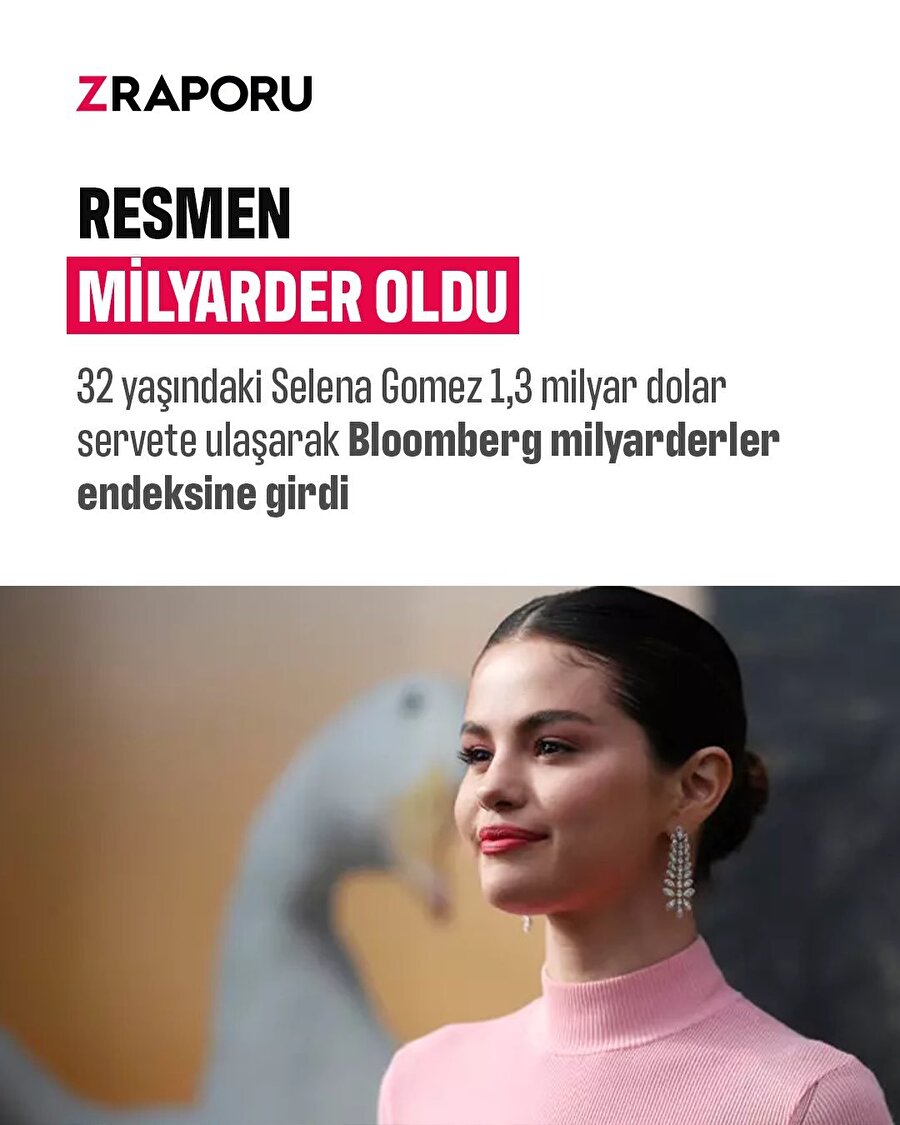Selena Gomez resmen milyarder oldu