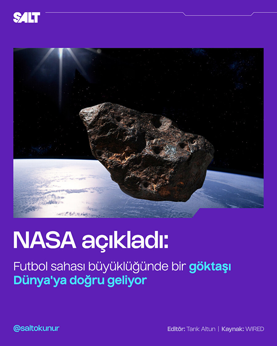 'Futbol sahası büyüklüğünde göktaşı Dünya'ya yaklaşıyor'