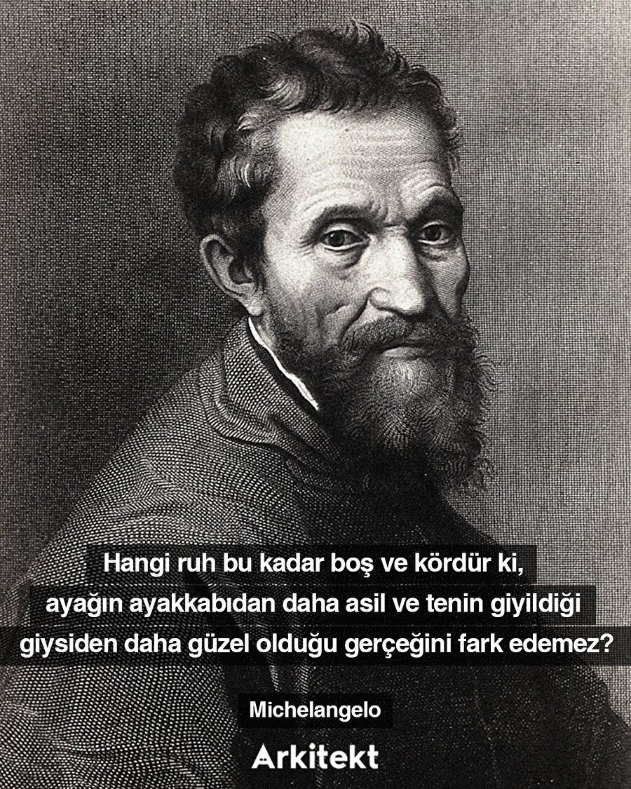 Rönesans döneminin en büyük sanatçısı Michelangelo'nun bakış açısı