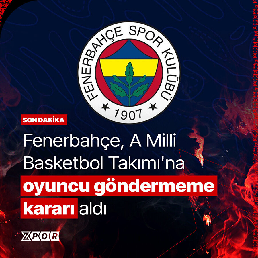 Fenerbahçe, A Milli Basketbol Takımı'na oyuncu göndermeyecek