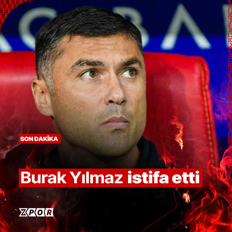 Burak Yılmaz istifa etti