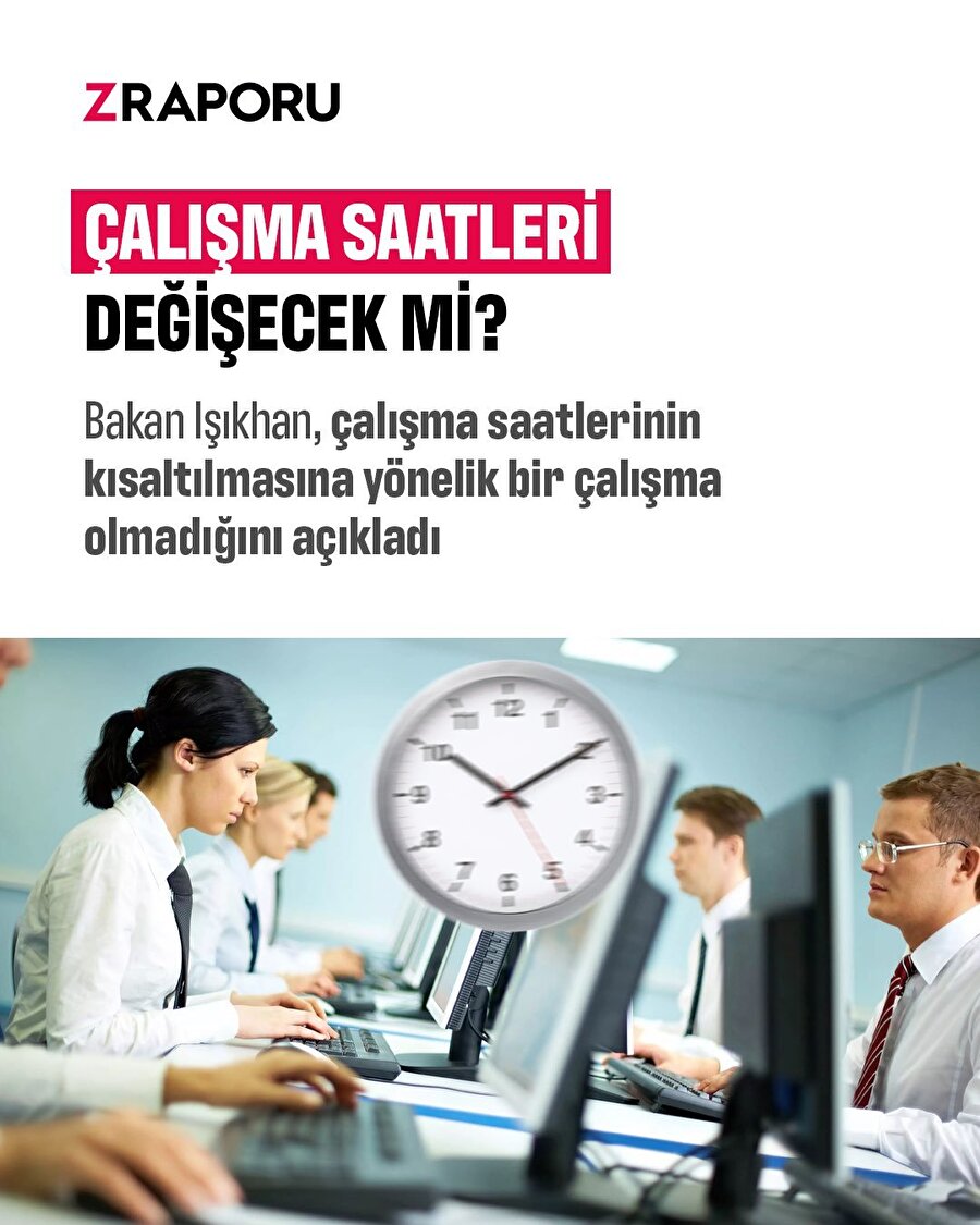 Çalışma saatleri değişecek mi?