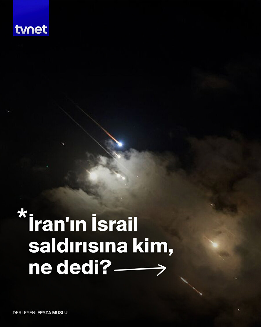 İran'ın İsrail saldırısına kim, ne dedi?