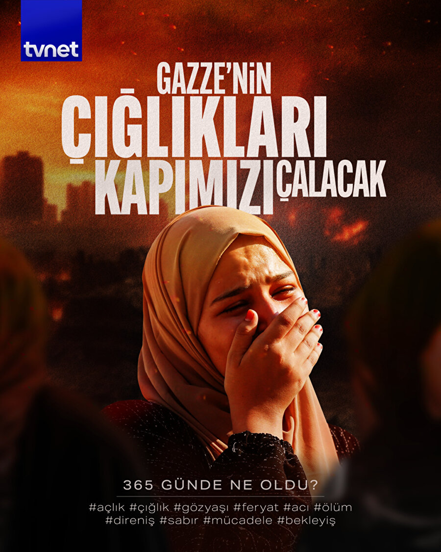 Gazze'nin çığlıkları kapımızı çalacak