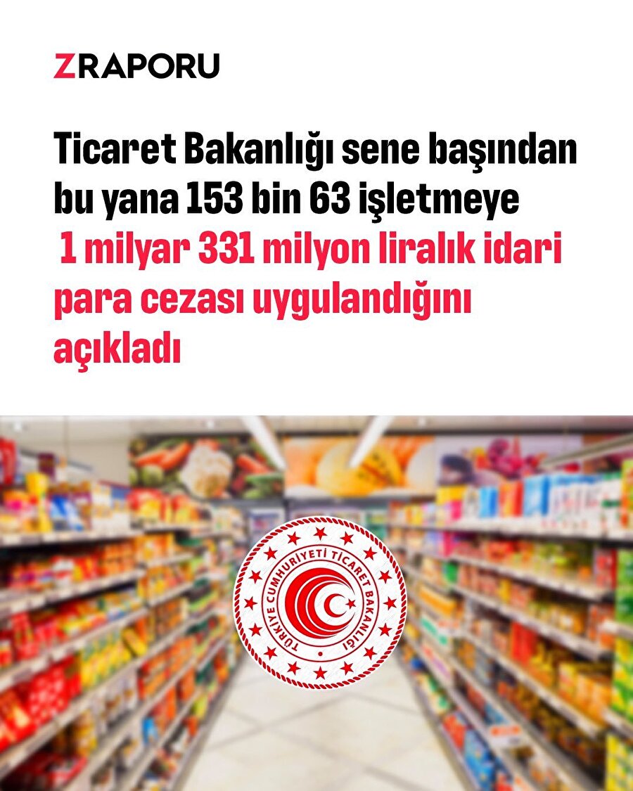 Ticaret Bakanlığı'ndan büyük ceza