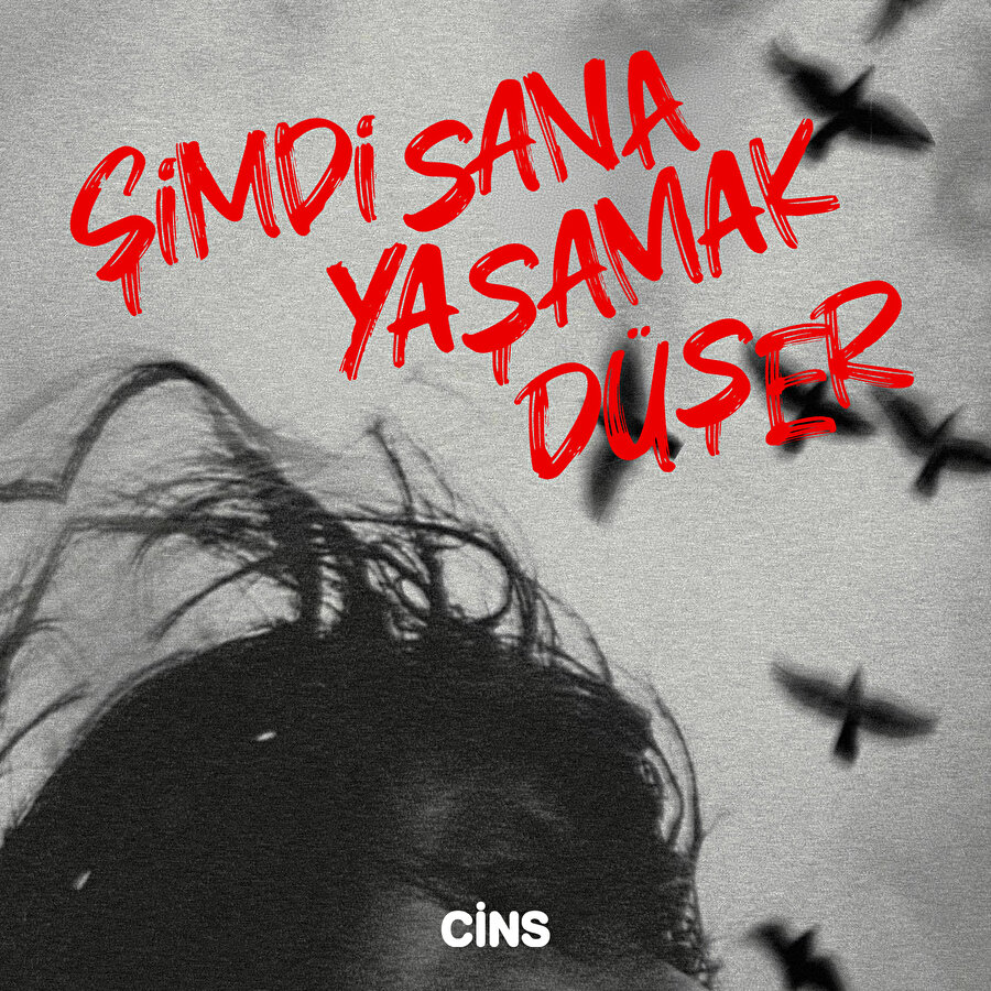 Sana yaşamak düşer!