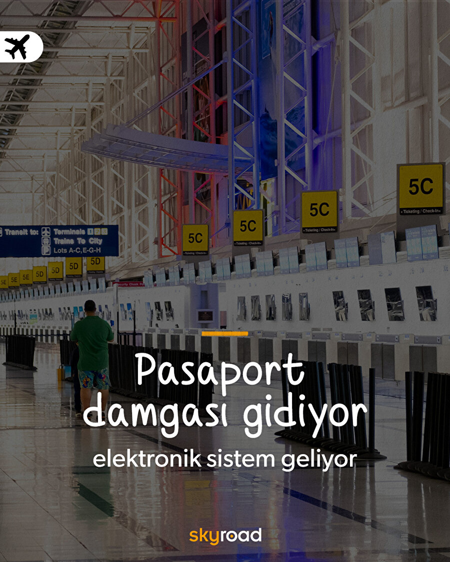Pasaport damgası gidiyor elektronik sistem geliyor 🙌