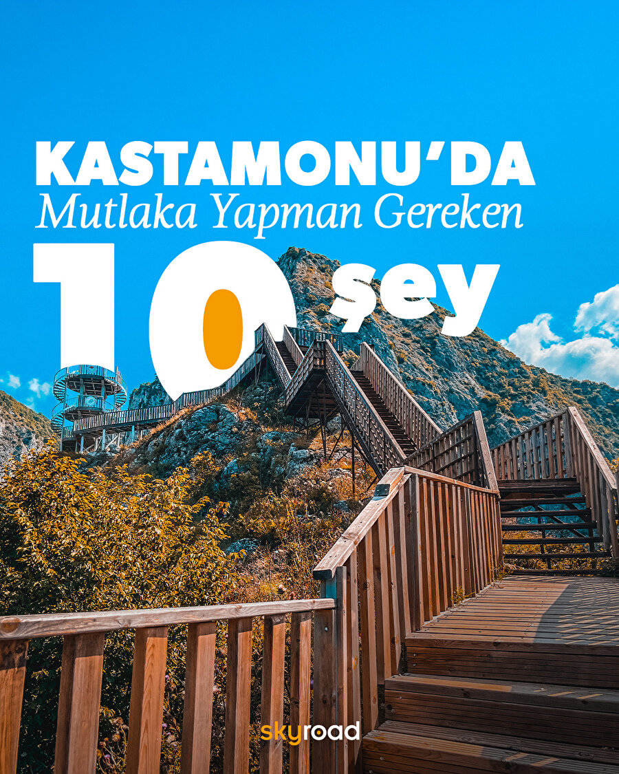 Kastamonu’da mutlaka yapman gereken 10 şey 🙌