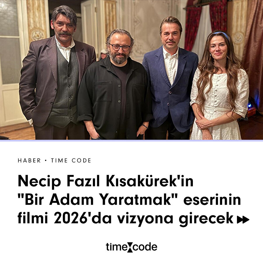 Necip Fazıl Kısakürek'in "Bir Adam Yaratmak" adlı eseri beyazperdeye uyarlanıyor