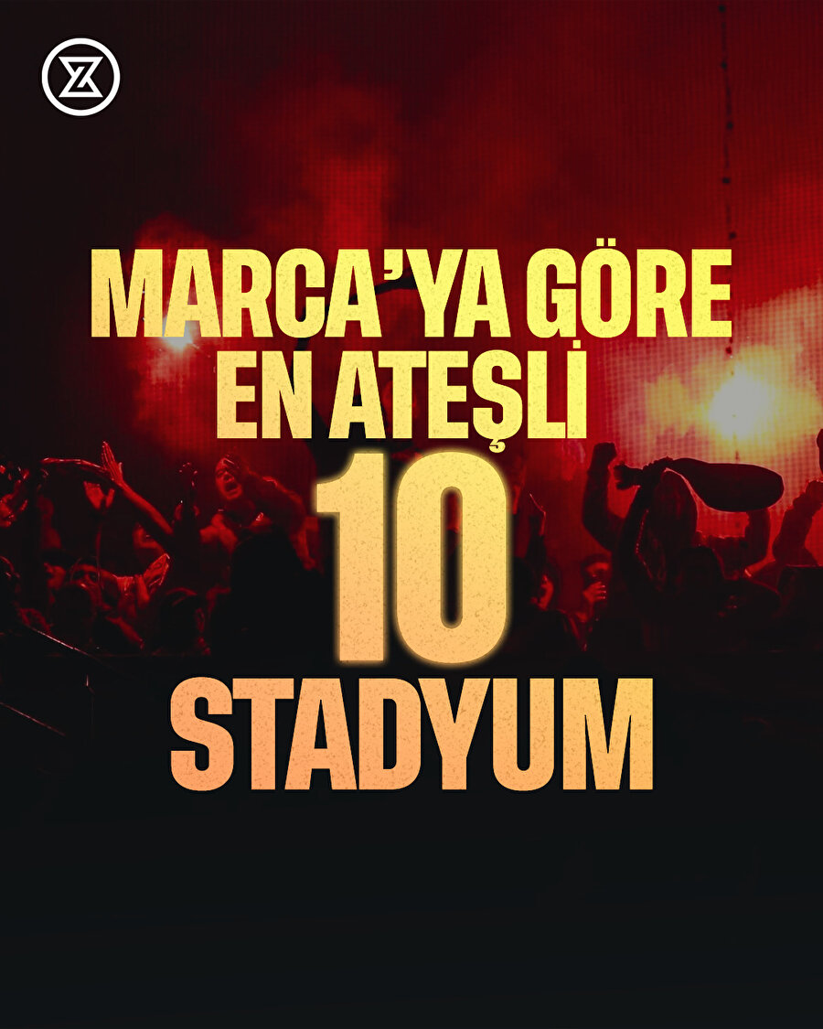 Marca'ya göre en ateşli 10 stadyum
