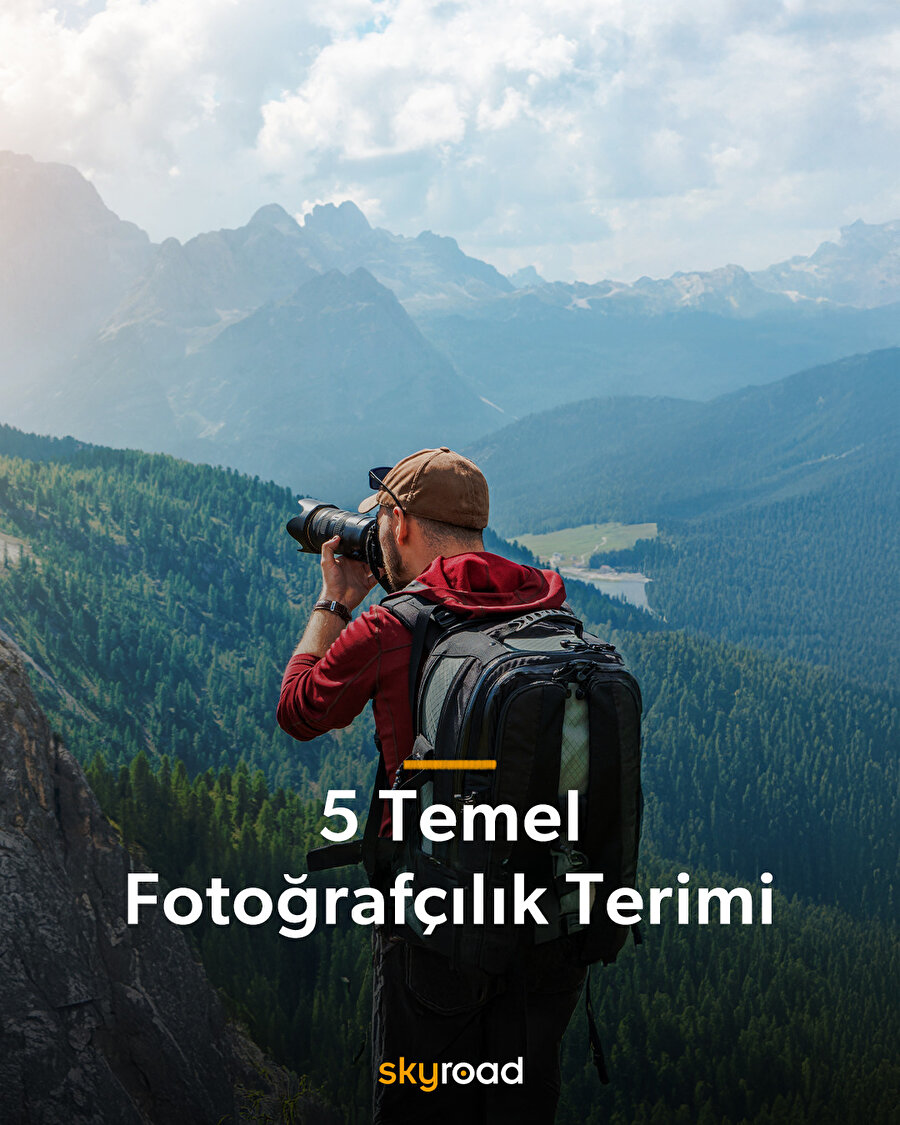 5 Temel fotoğrafçılık terimi 📷