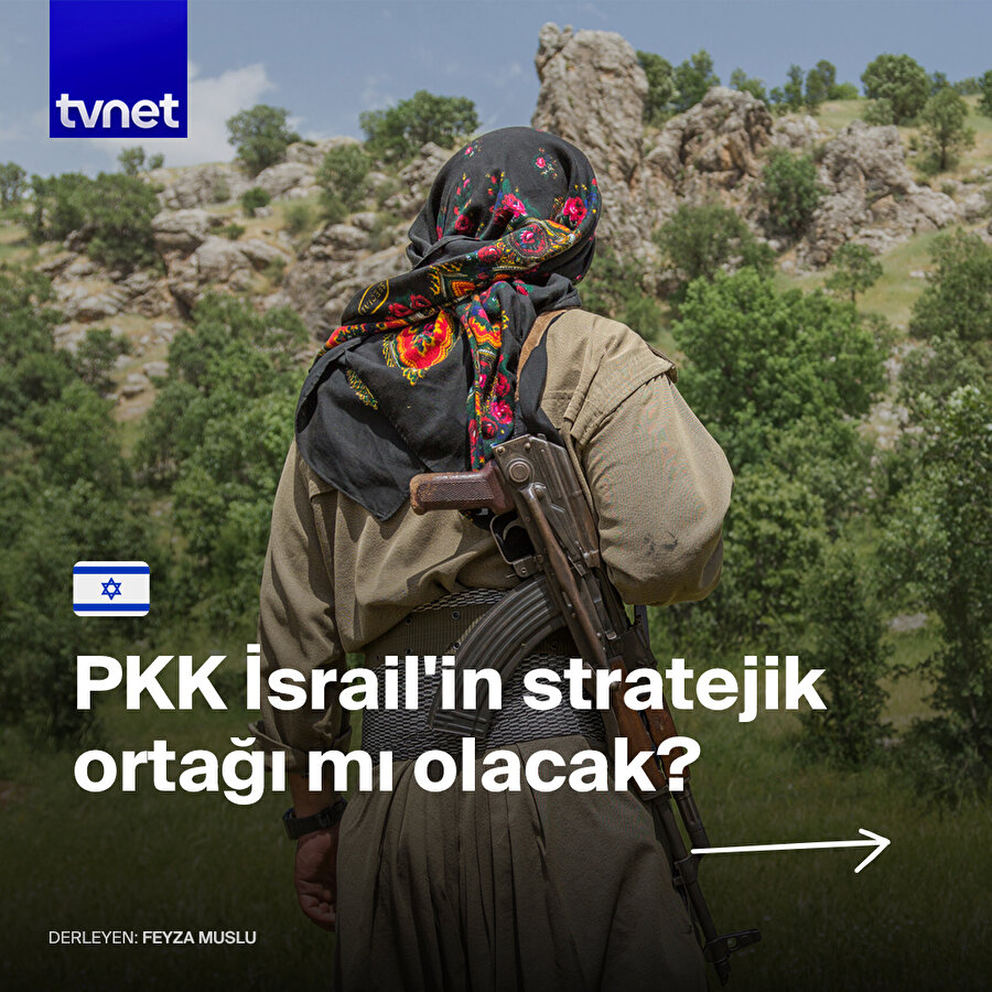 PKK İsrail'in stratejik ortağı mı olacak?