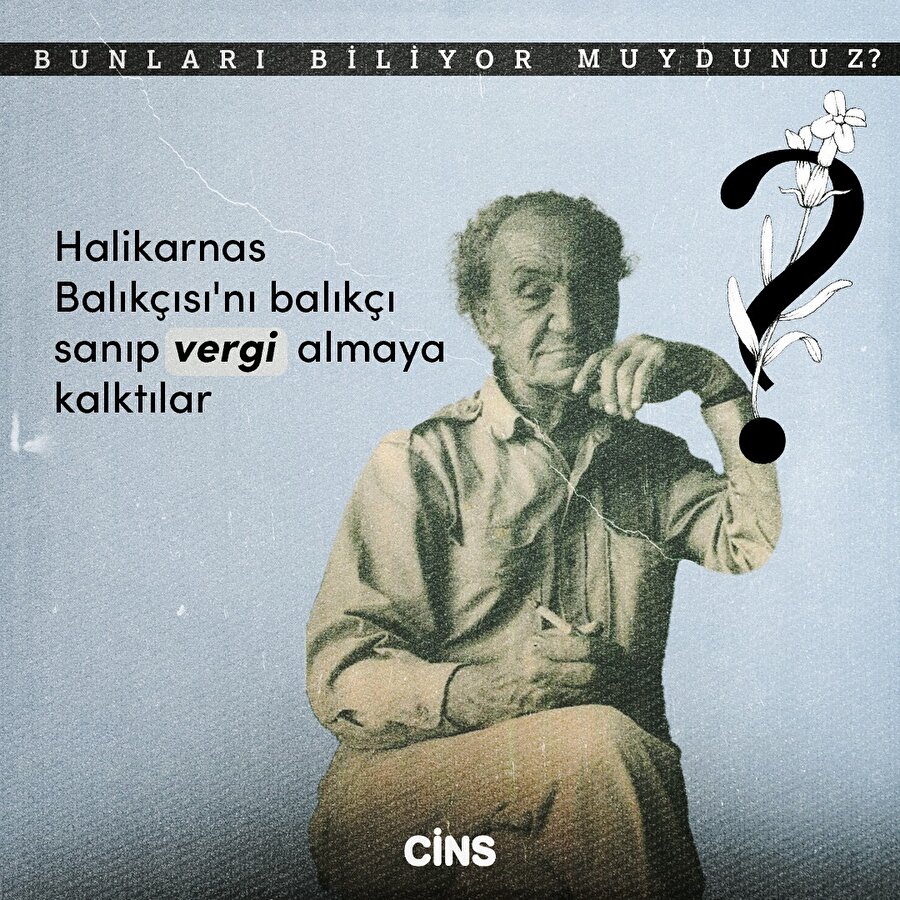 Halikarnas Balıkçısı'ndan vergi almaya kalktılar