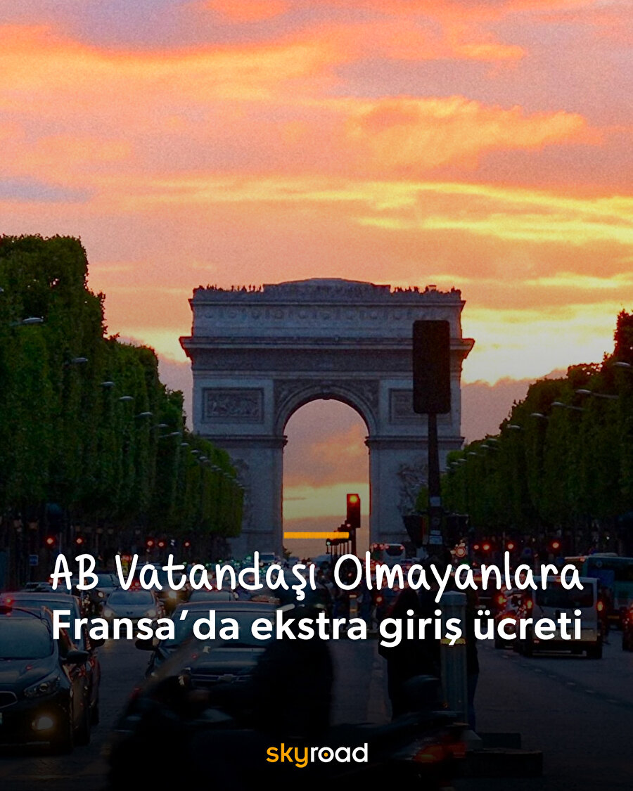 AB vatandaşı olmayanlara Fransa’da ekstra giriş ücreti 📌