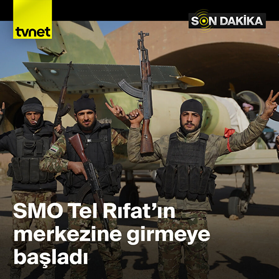 Tel Rıfat’ın merkezine girilmeye başlandı