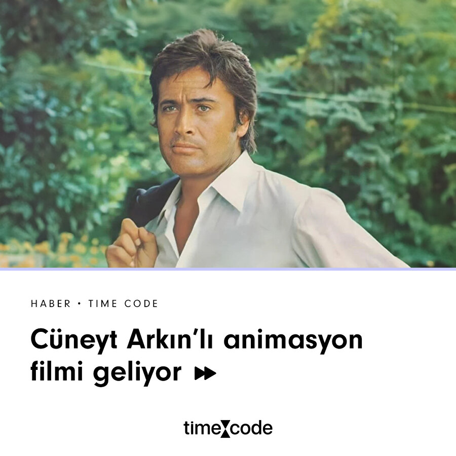 Cüneyt Arkın'ın animasyon filmi geliyor