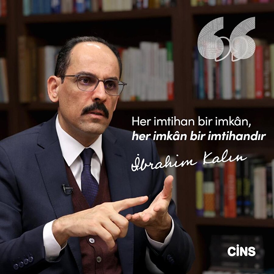 İbrahim Kalın'dan imkanlar ve imtihanlar üzerine 