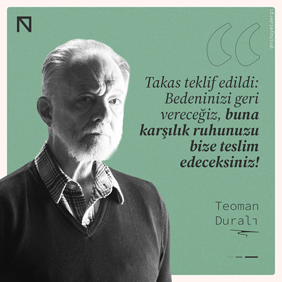 Teoman Duralı'yı rahmetle yâd ediyoruz