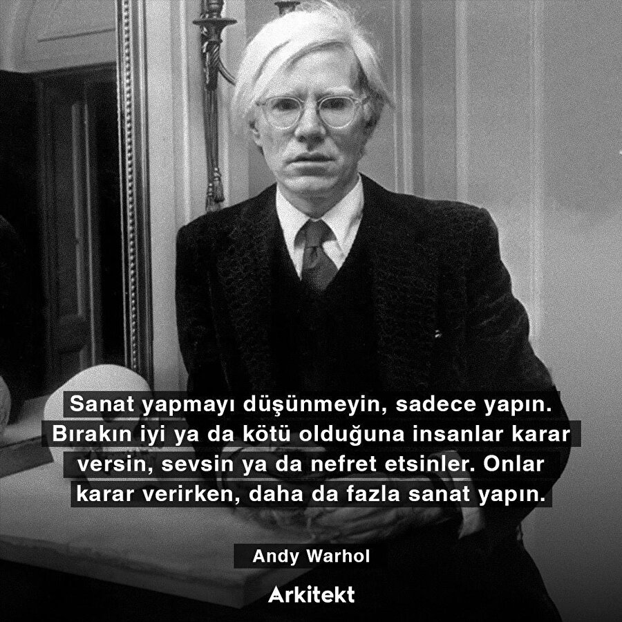 Andy Warhol’dan sanat hakkında bir anekdot! 