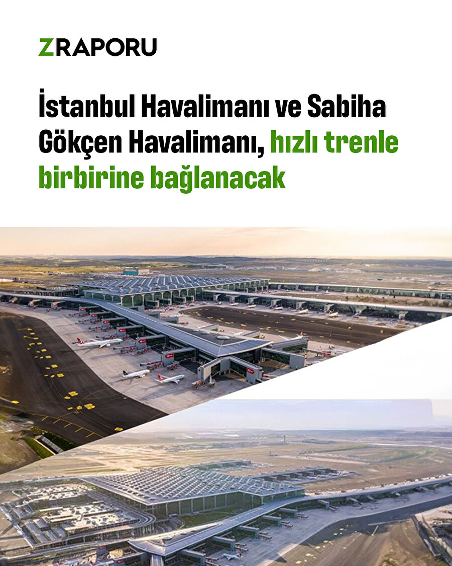 İstanbul Havalimanı ve Sabiha Gökçen Havalimanı birbirine bağlanacak