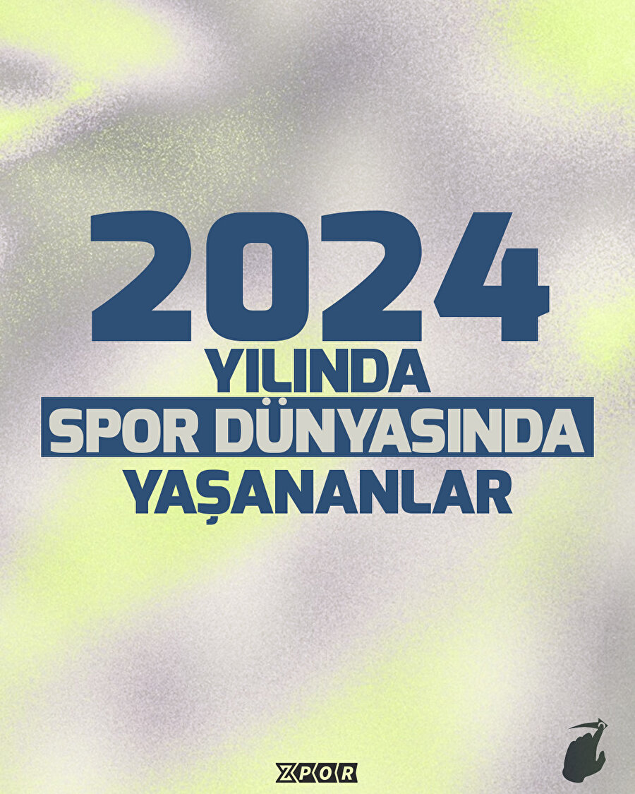 2024 spor dünyası için dolu dolu geçti
