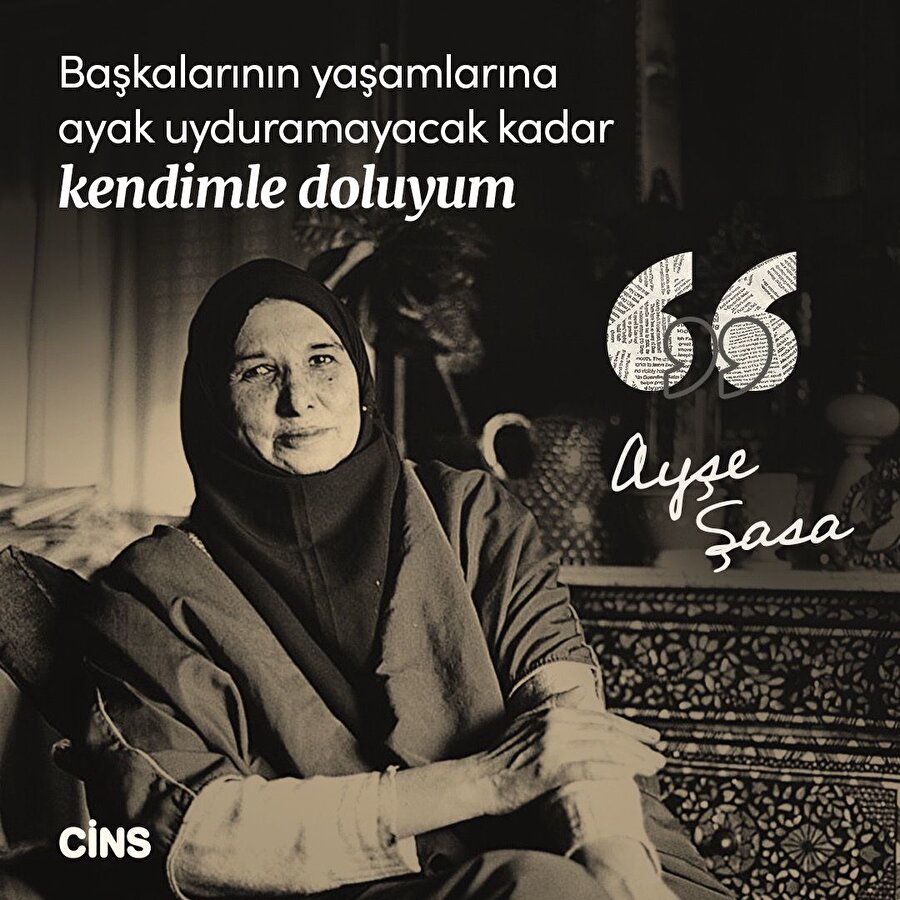 Ayşe Şasa: Kendisiyle dolu olmak 