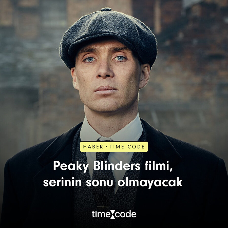 Peaky Blinders filmi serinin sonu olmayacak