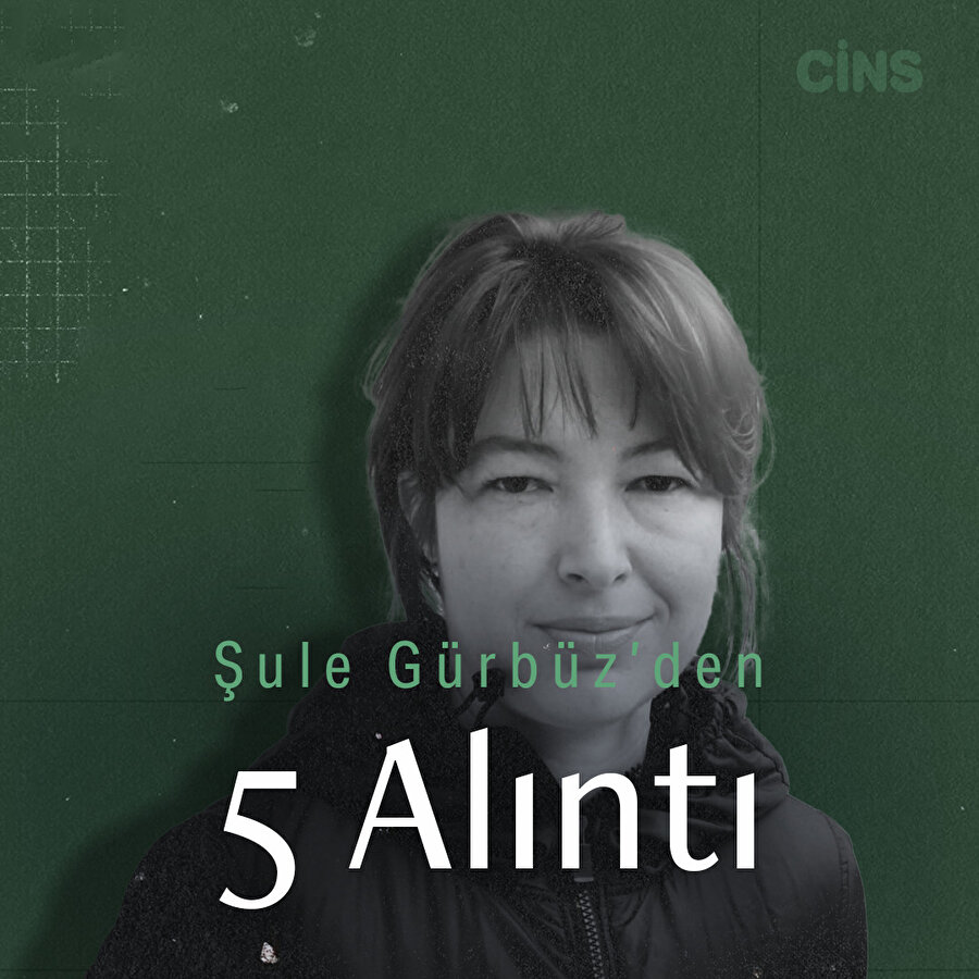  Şule Gürbüz'den 5 alıntı