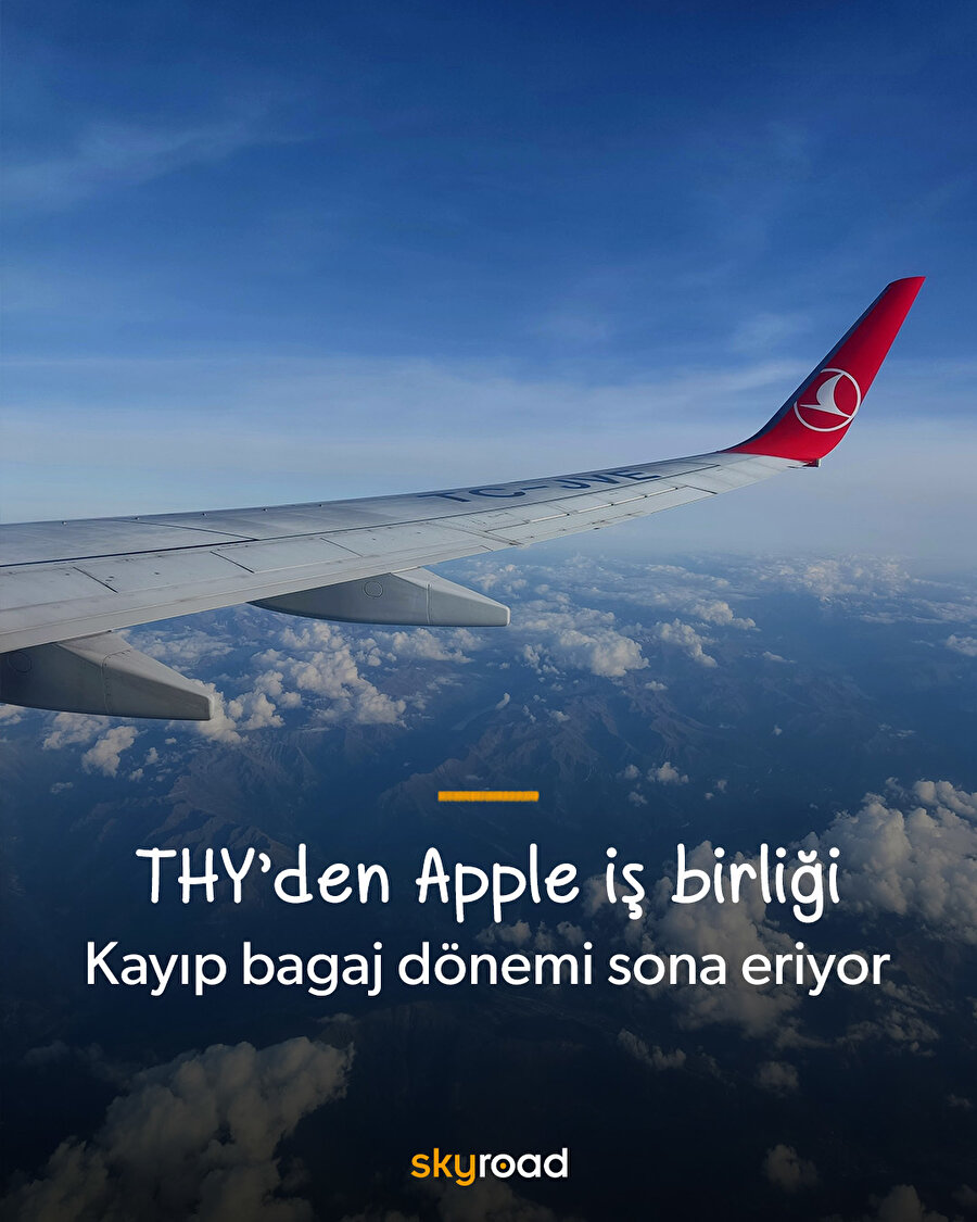 THY’den Apple iş birliği: Kayıp bagaj dönemi sona eriyor 🧳