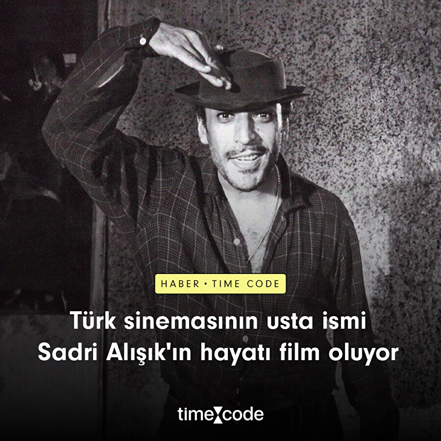  Sadri Alışık'ın hayatı film oluyor