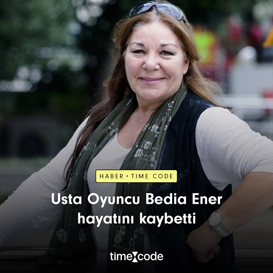 Bedia Ener hayatını kaybetti