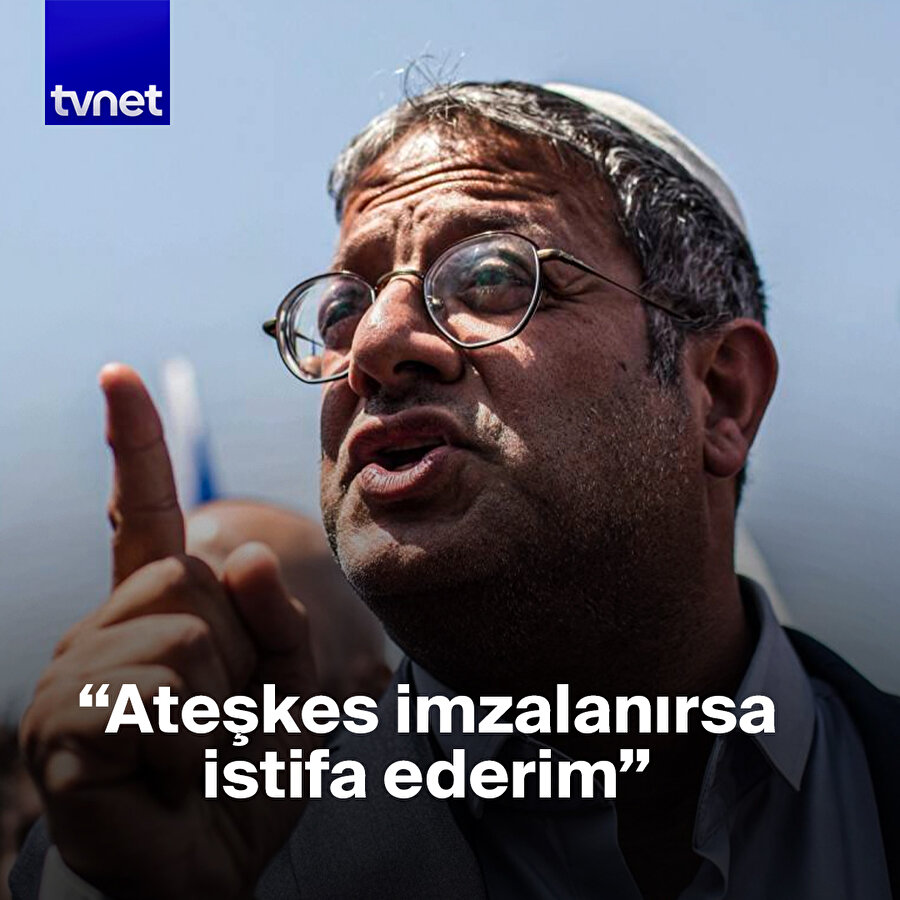 Ben-Gvir'den Netanyahu'ya ateşkes tehdidi: Onaylanırsa istifa ederim