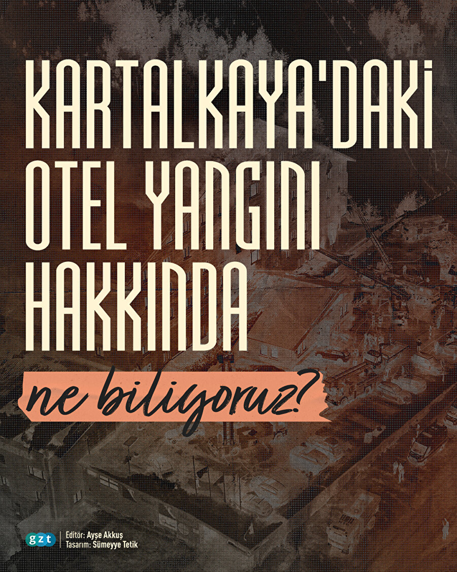Kartalkaya’da 79 kişinin hayatını kaybetmesine neden olan yangın hakkında neler biliyoruz?