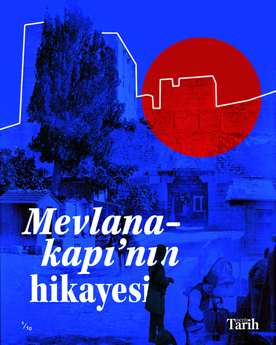Mevlanakapı'nın hikayesi