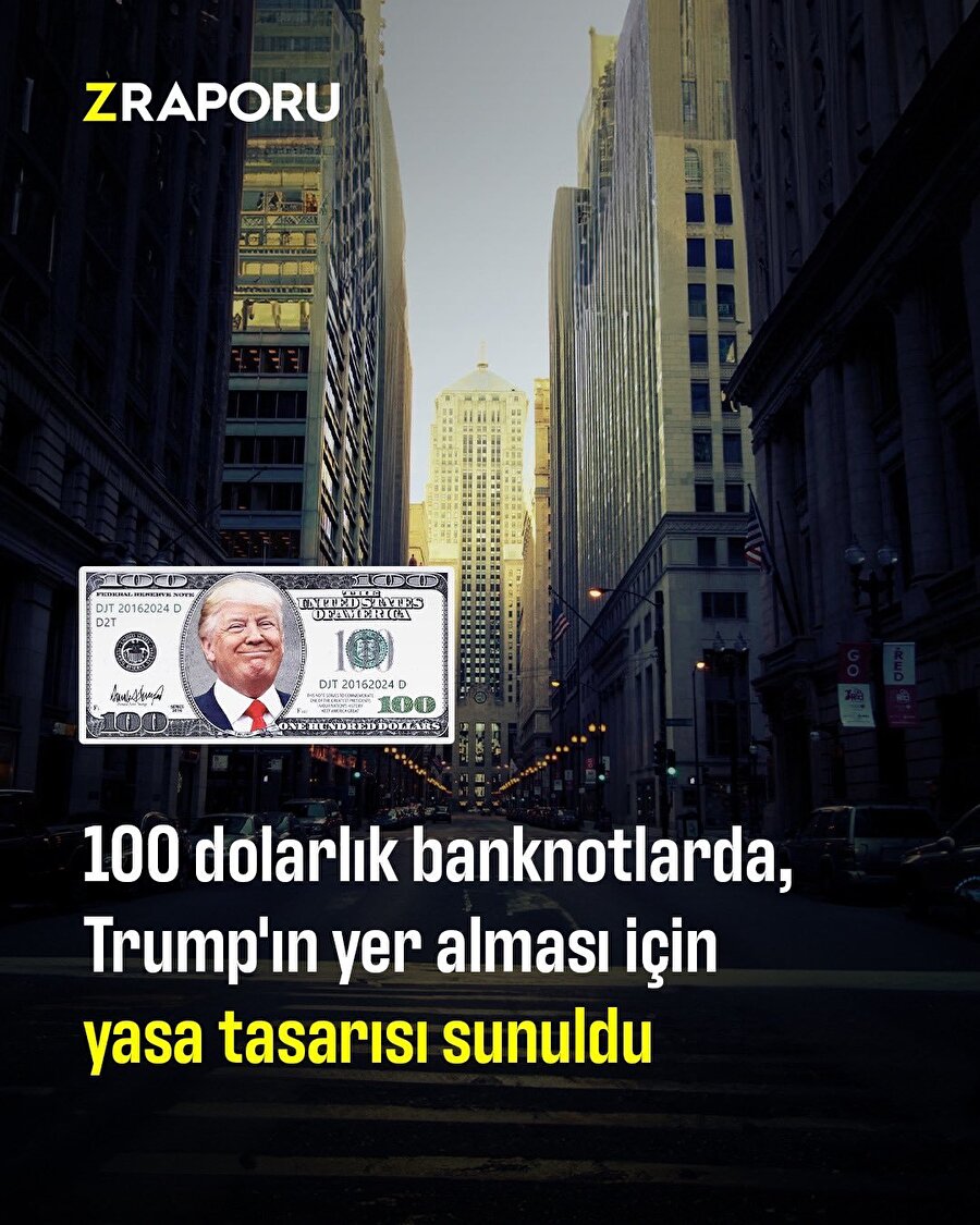 100 dolarlık banknotlarda Trump yer alacak