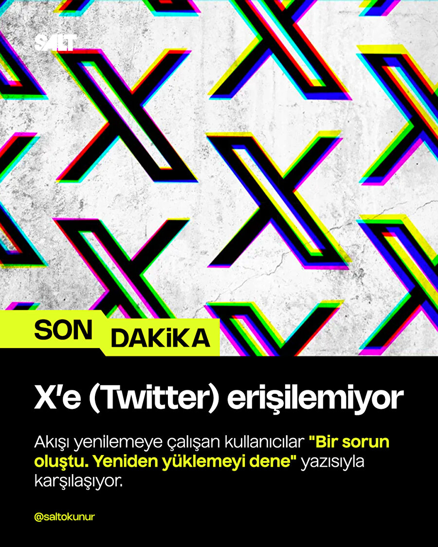 X'e erişim problemleri yaşanıyor