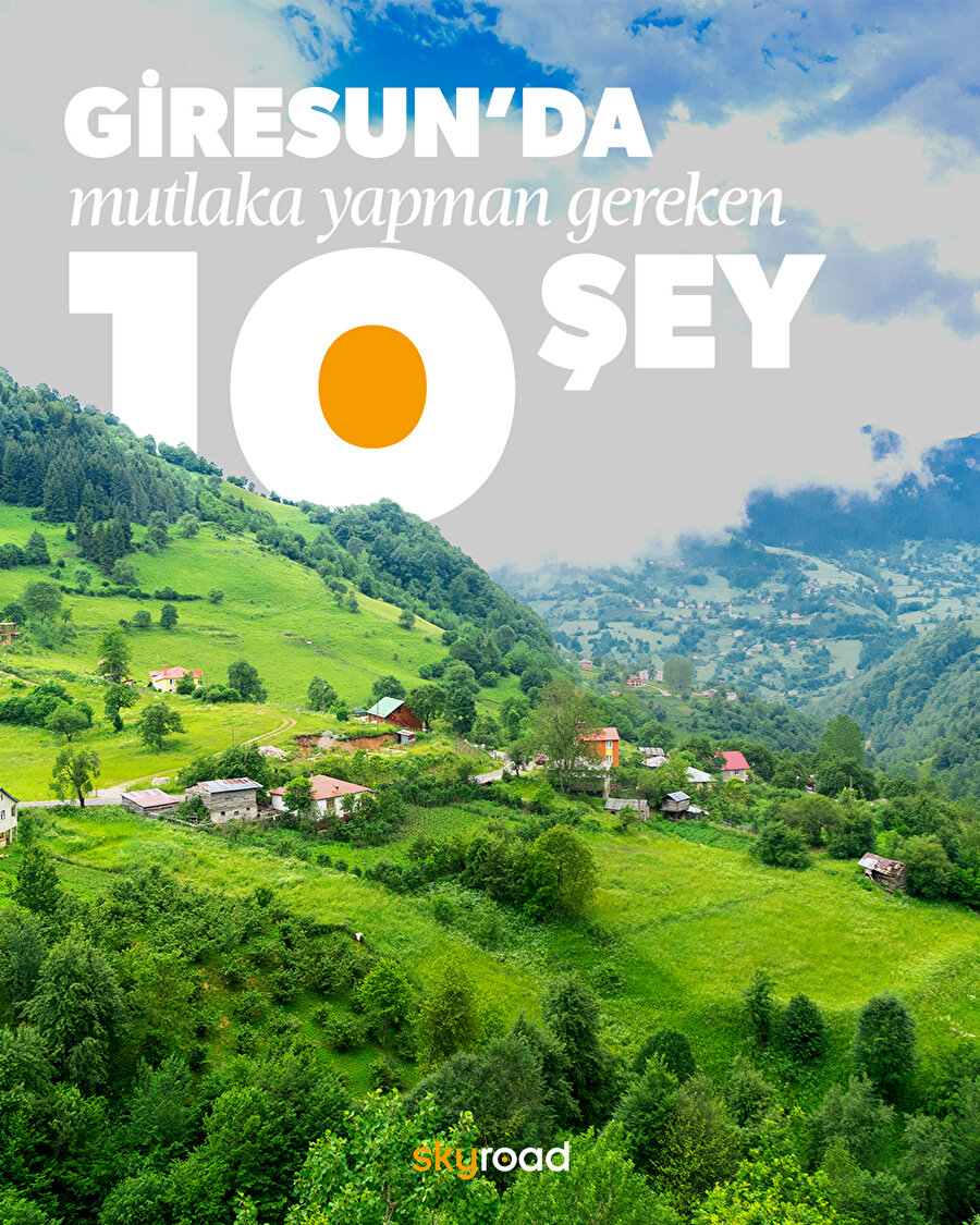 Giresun’da mutlaka yapman gereken 10 şey 🙌