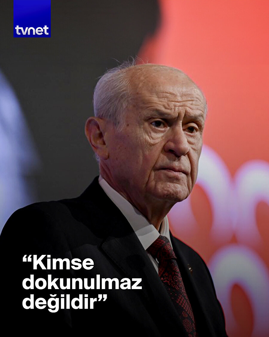 "Hiç kimse dokunulmaz, hesap sorulamaz değildir"