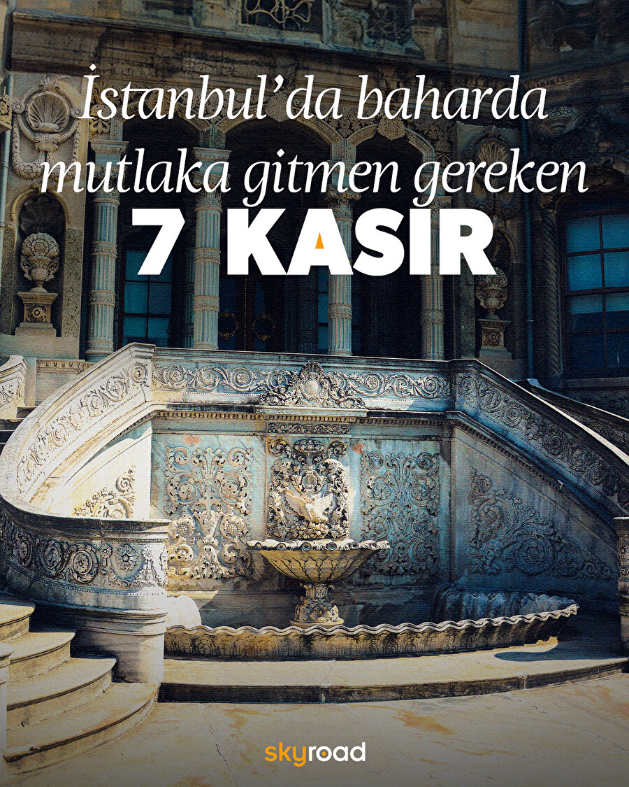 İstanbul’da baharda mutlaka gitmen gereken 7 kasır 📍
