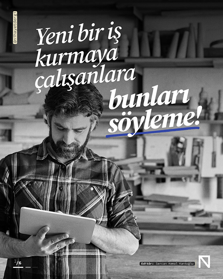 🎯 Yeni bir iş kurmaya çalışanlara bu 4 cümleyi söylemeyin!