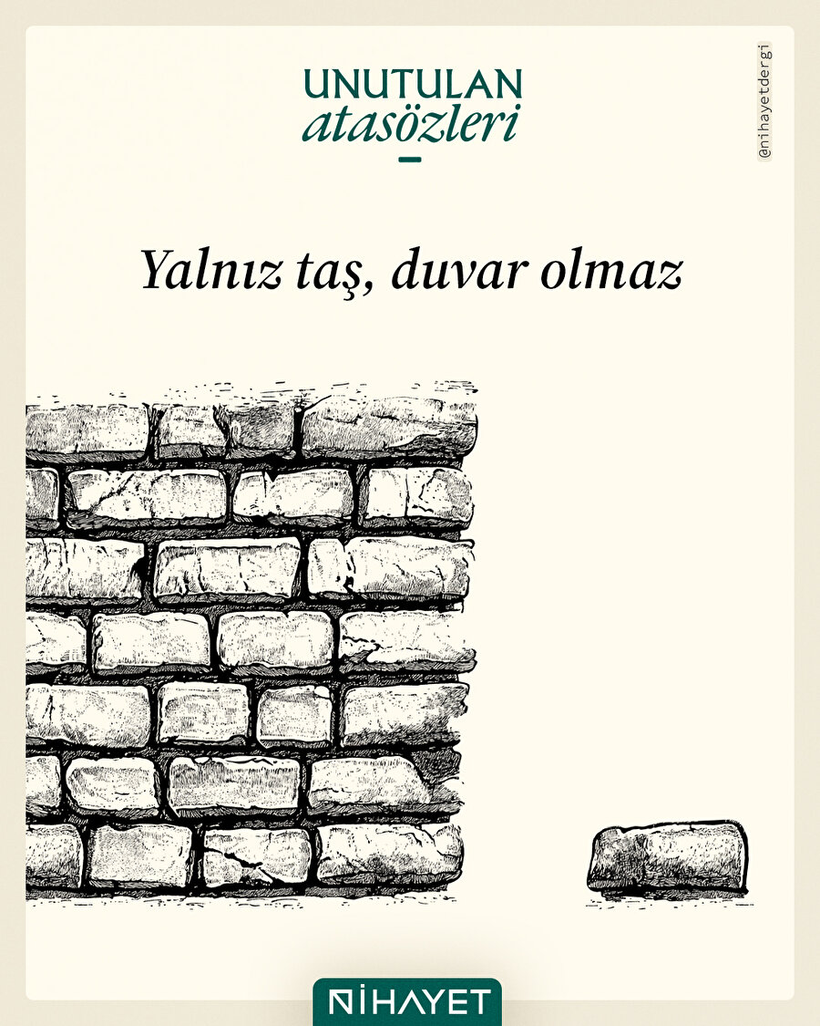 🧱 Yalnız taş, duvar olmaz