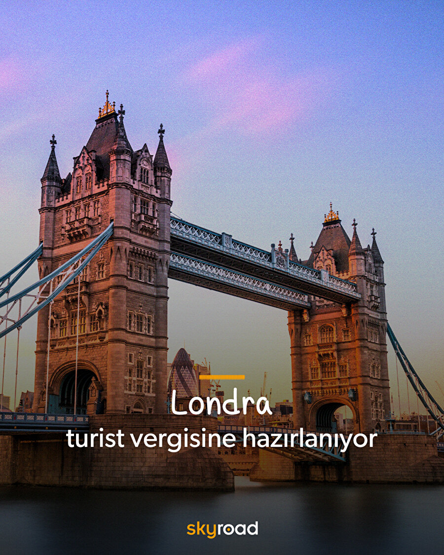 Londra turist vergisine hazırlanıyor 🙌